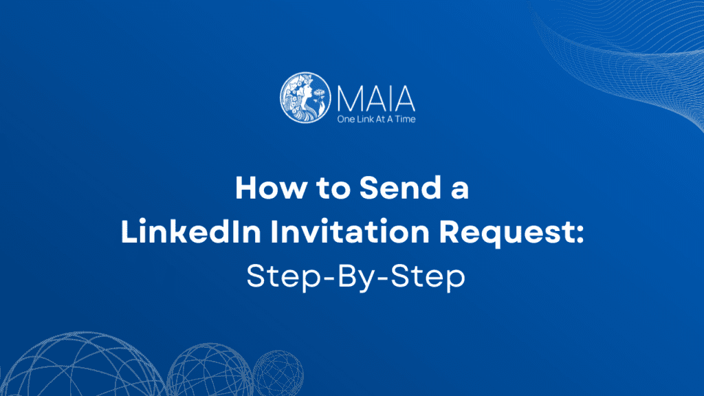 Team MAIA | Sending a LinkedIn invitation request: step by step
