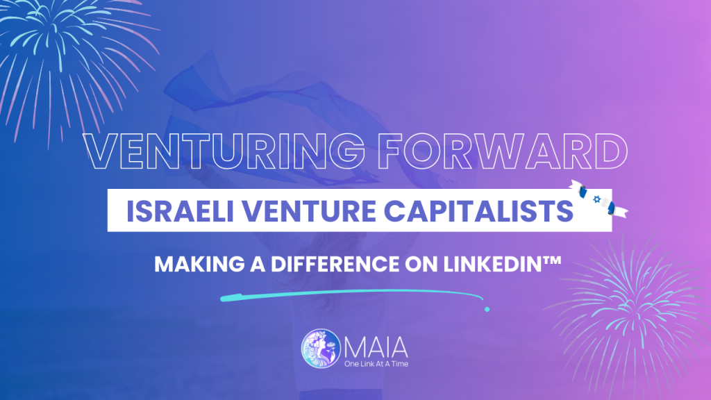 Venturing Forward: Israeli Venture Capitalists Making A Difference on LinkedIn™